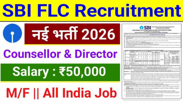 SBI FLC Counsellor Director Vacancy 2026